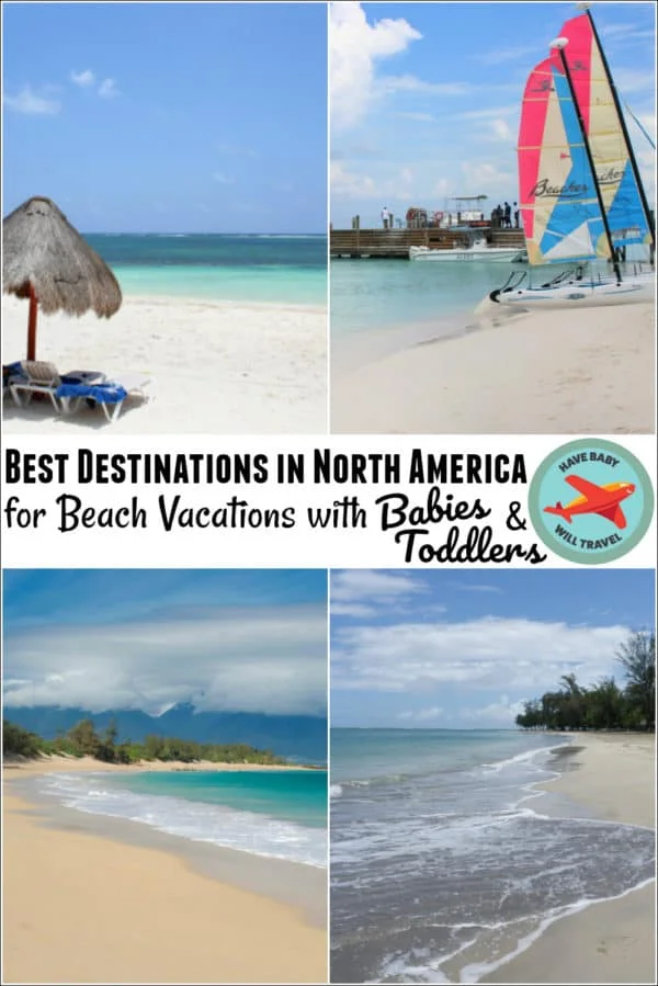 Beach Vacations with a Baby or Toddler: North America