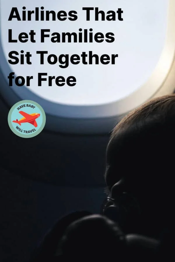 Airlines That Let Families Sit Together for Free - Have Baby Will Travel